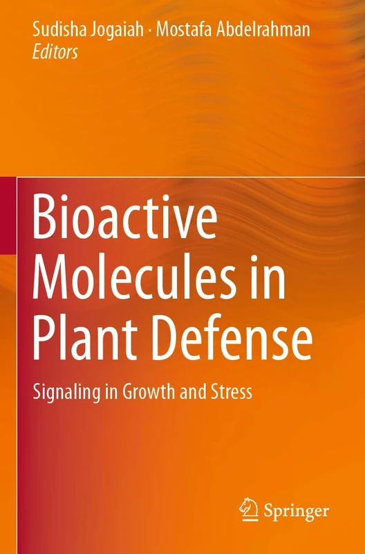 Bioactive Molecules in Plant Defense: Signaling in Growth and Stress - Image 1