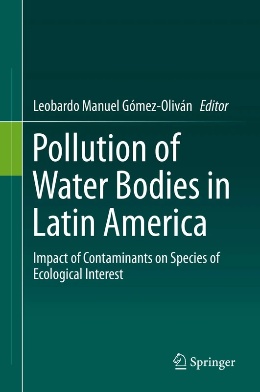 Pollution of Water Bodies in Latin America: Impact of Contaminants on Species of Ecological Interest