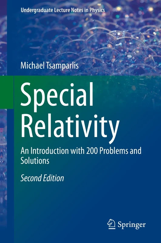 Special Relativity: An Introduction with 200 Problems and Solutions (Undergraduate Lecture Notes in Physics)