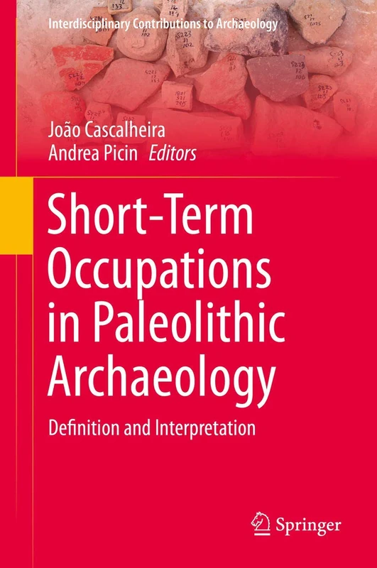 Short-Term Occupations in Paleolithic Archaeology: Definition and Interpretation (Interdisciplinary Contributions to Archaeology) - Image 1