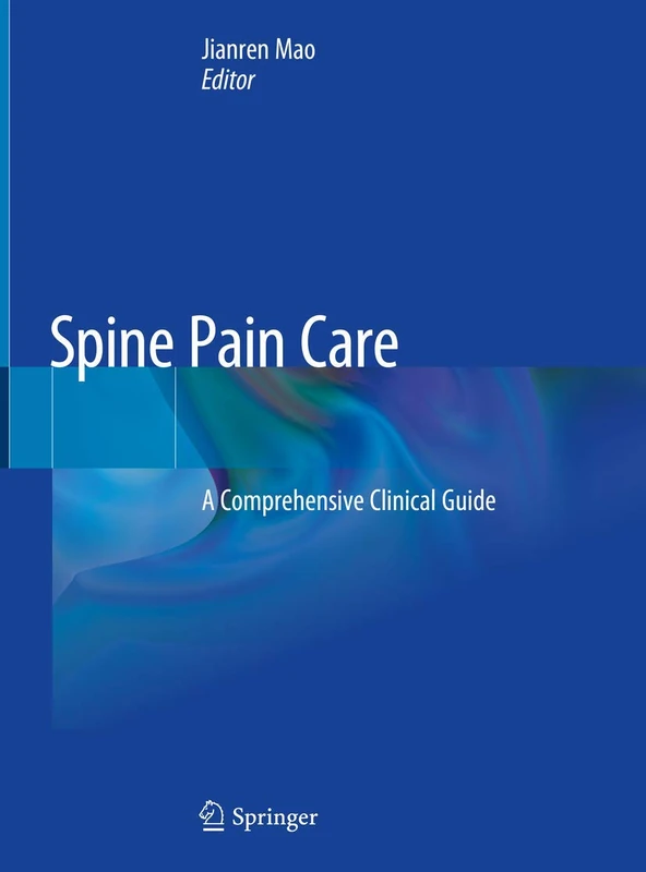 Spine Pain Care: A Comprehensive Clinical Guide