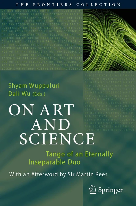 On Art and Science: Tango of an Eternally Inseparable Duo (The Frontiers Collection)