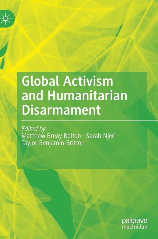Global Activism and Humanitarian Disarmament