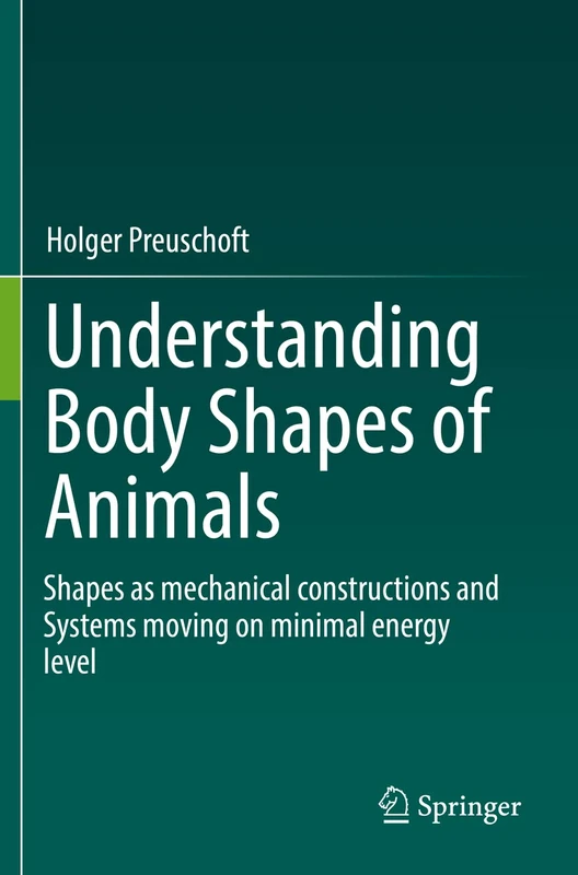 Understanding Body Shapes of Animals: Shapes as mechanical constructions and Systems moving on minimal energy level - Image 1