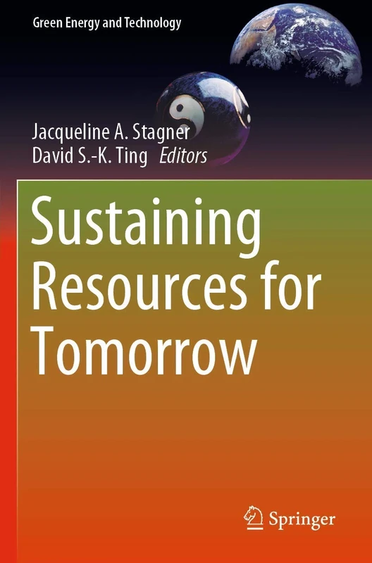 Sustaining Resources for Tomorrow (Green Energy and Technology)