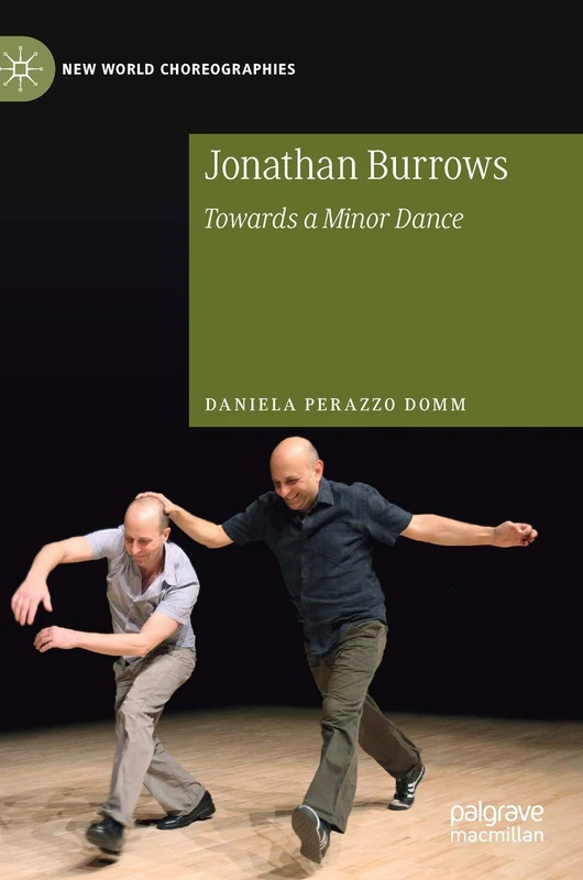 Jonathan Burrows: Towards a Minor Dance (New World Choreographies)