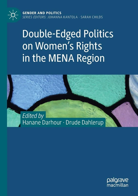 Double-Edged Politics on Women’s Rights in the MENA Region (Gender and Politics)