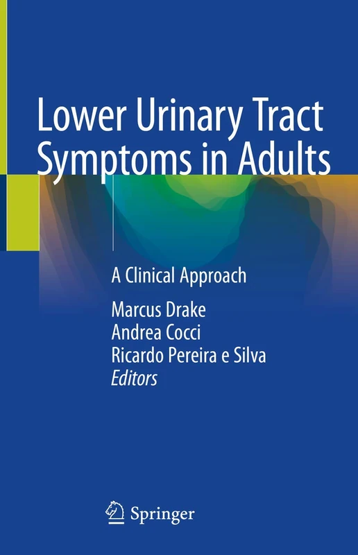 Lower Urinary Tract Symptoms in Adults: A Clinical Approach