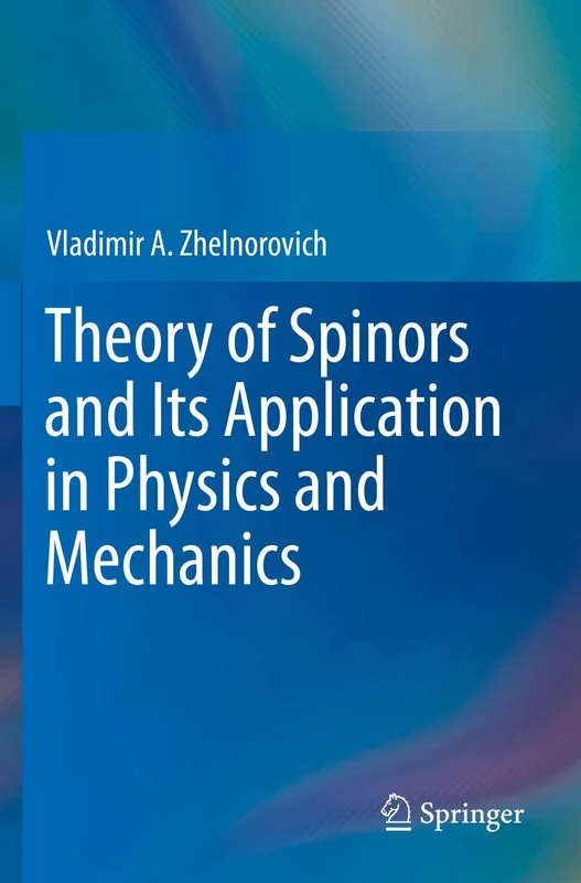 Theory of Spinors and Its Application in Physics and Mechanics - Image 1