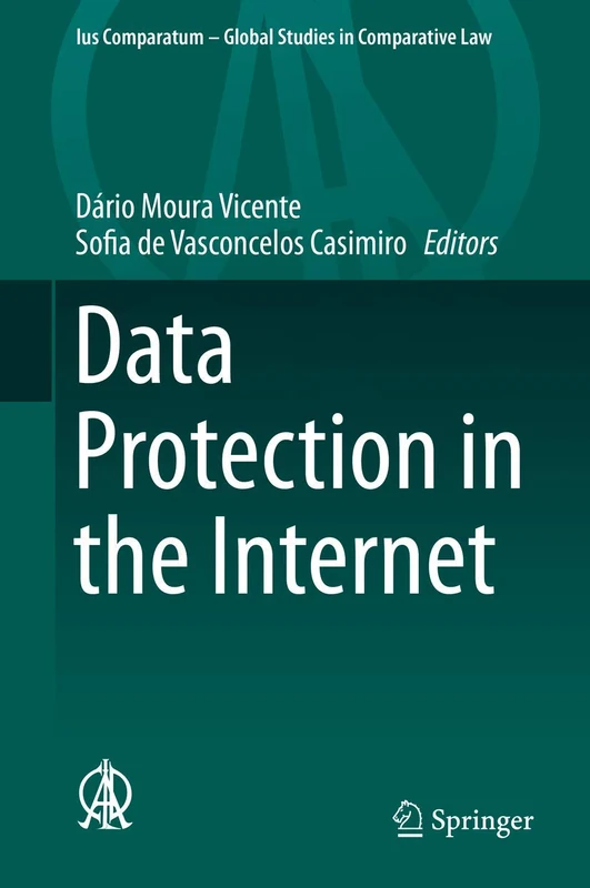 Data Protection in the Internet: 38 (Ius Comparatum - Global Studies in Comparative Law, 38)