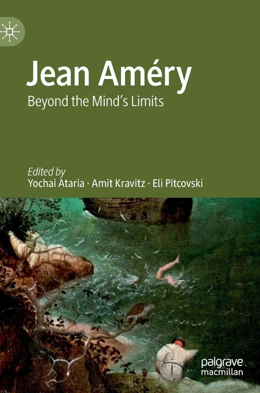 Jean Améry: Beyond the Mind's Limits