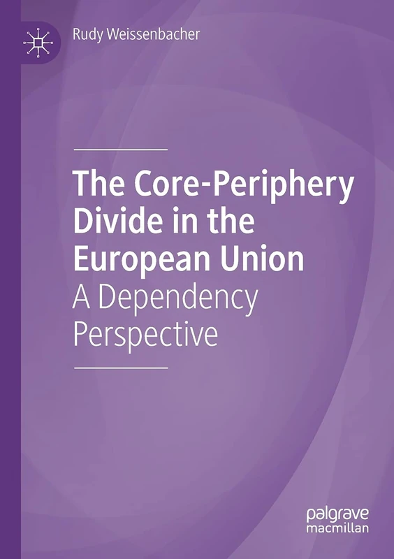 The Core-Periphery Divide in the European Union: A Dependency Perspective