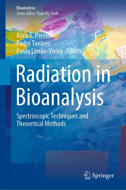 Radiation in Bioanalysis: Spectroscopic Techniques and Theoretical Methods: 8