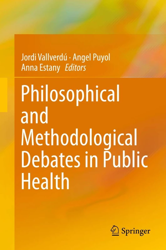 Springer - Philosophical and Methodological Debates in Public Health