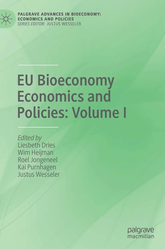 EU Bioeconomy Economics and Policies: Volume I: 1 (Palgrave Advances in Bioeconomy: Economics and Policies)