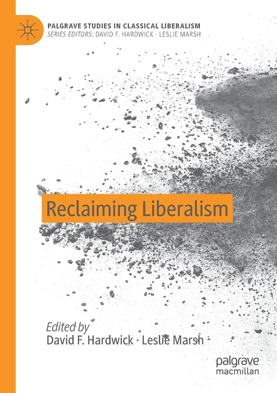 Reclaiming Liberalism (Palgrave Studies in Classical Liberalism) - Image 1