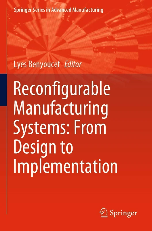 Springer Reconfigurable Manufacturing Systems - RMS Design Book