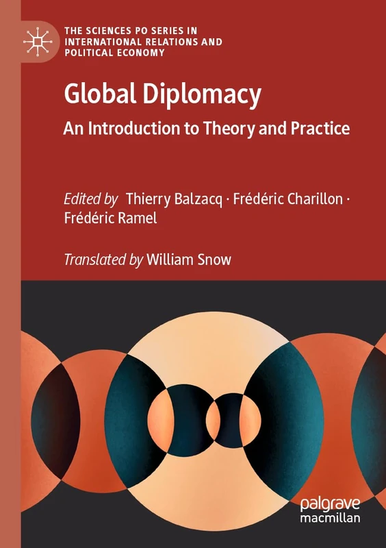 Global Diplomacy: An Introduction to Theory and Practice (The Sciences Po Series in International Relations and Political Economy)