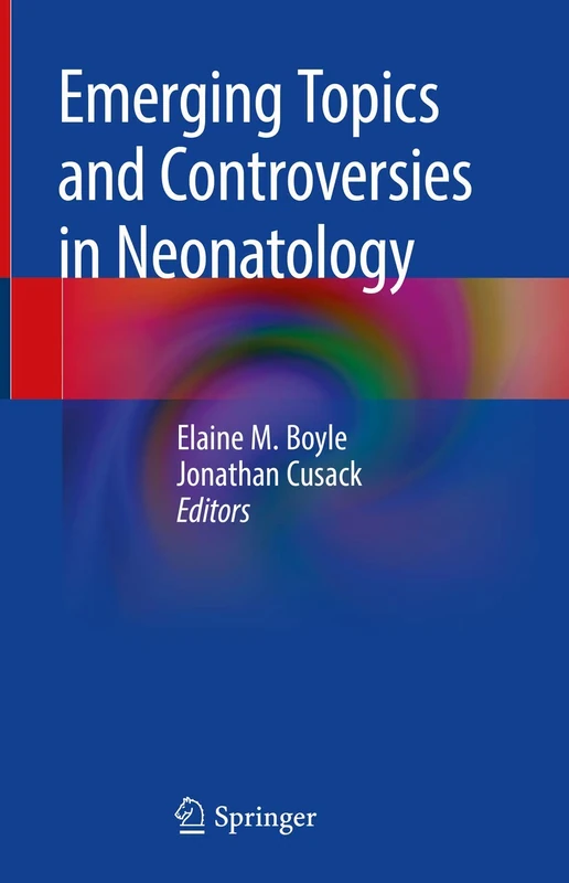 Springer - Emerging Topics and Controversies in Neonatology