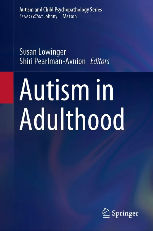 Autism in Adulthood (Autism and Child Psychopathology Series)