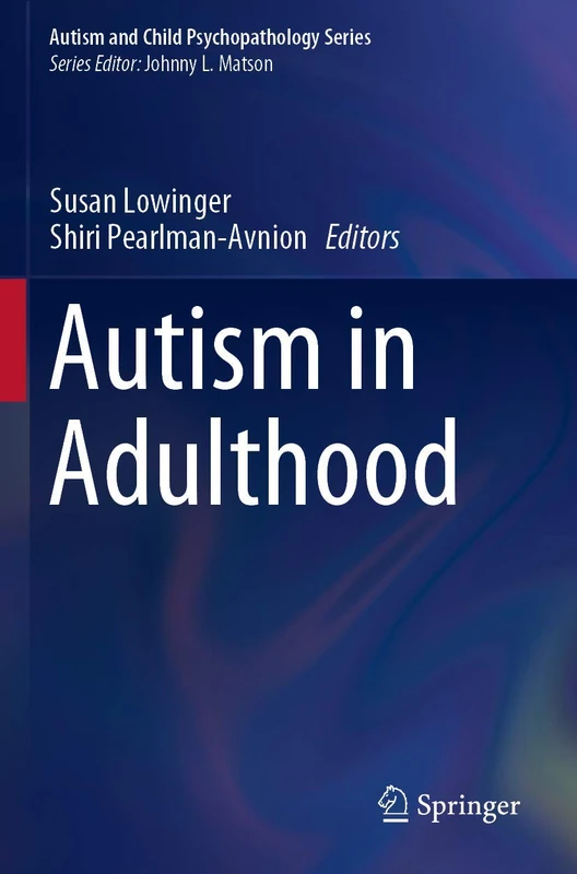 Autism in Adulthood (Autism and Child Psychopathology Series)