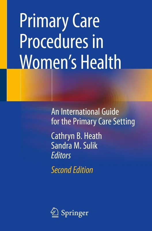 Primary Care Procedures in Women's Health: An International Guide for the Primary Care Setting