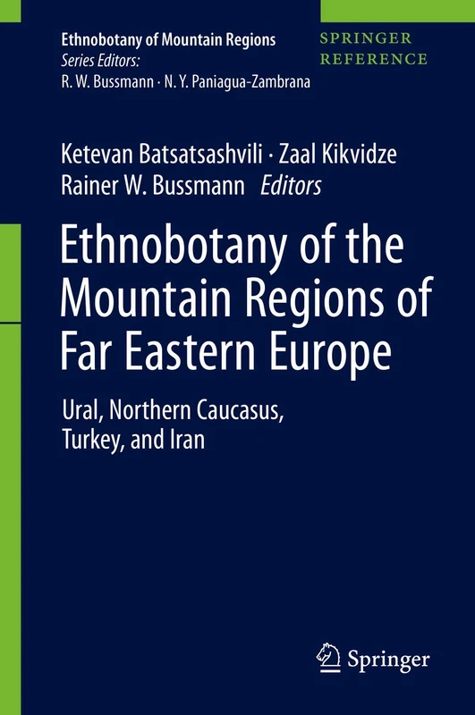 Ethnobotany of the Mountain Regions of Far Eastern Europe: Ural, Northern Caucasus, Turkey, and Iran