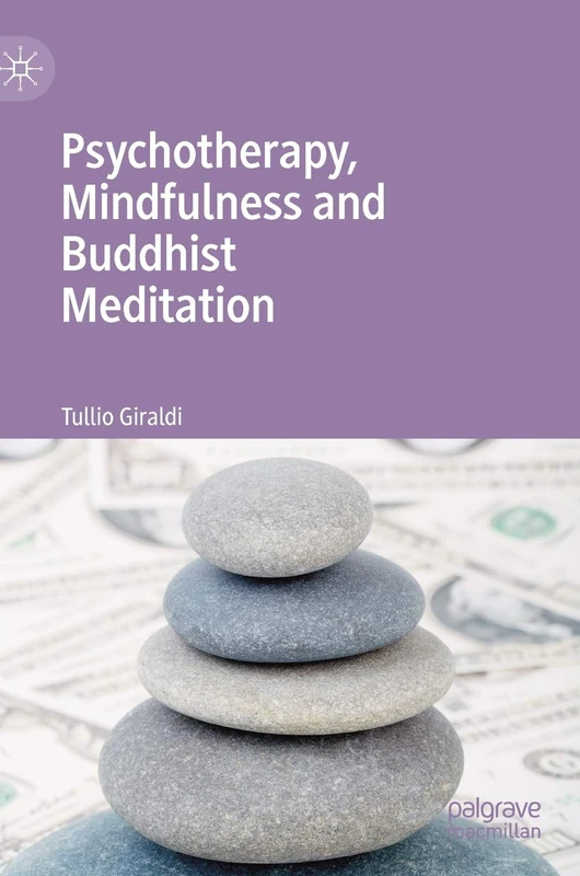 Psychotherapy, Mindfulness and Buddhist Meditation