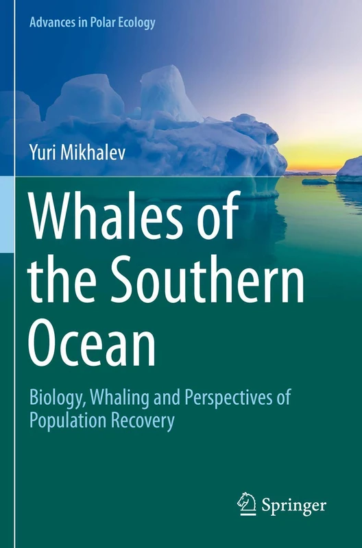 Springer Whales of the Southern Ocean - Biology and Whaling