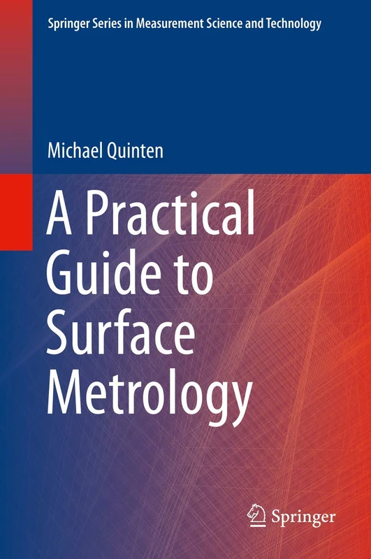 A Practical Guide to Surface Metrology (Springer Series in Measurement Science and Technology)