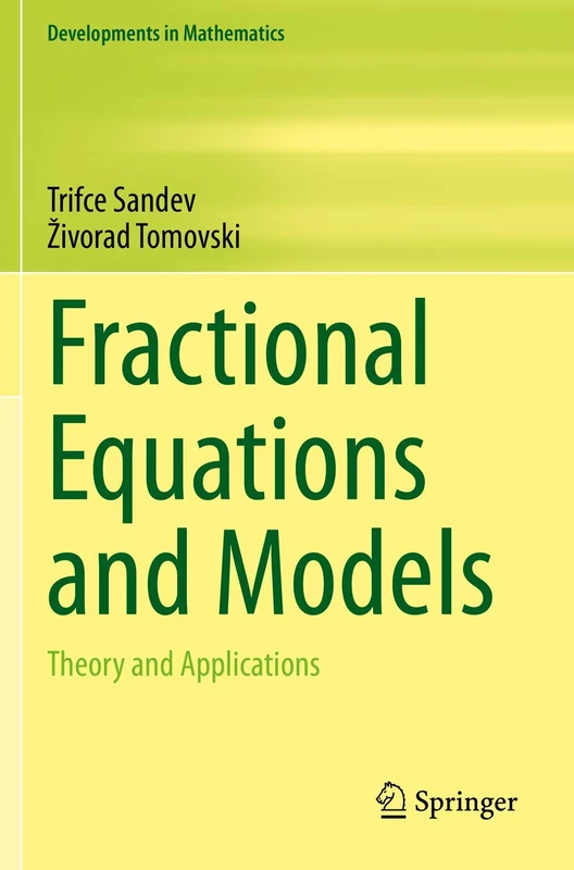 Fractional Equations and Models: Theory and Applications: 61 (Developments in Mathematics, 61)