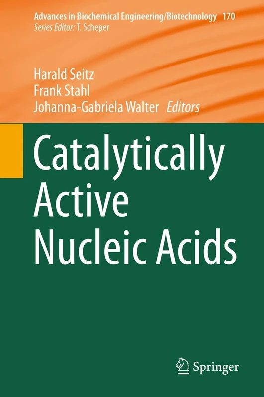 Catalytically Active Nucleic Acids: 170 (Advances in Biochemical Engineering/Biotechnology, 170)