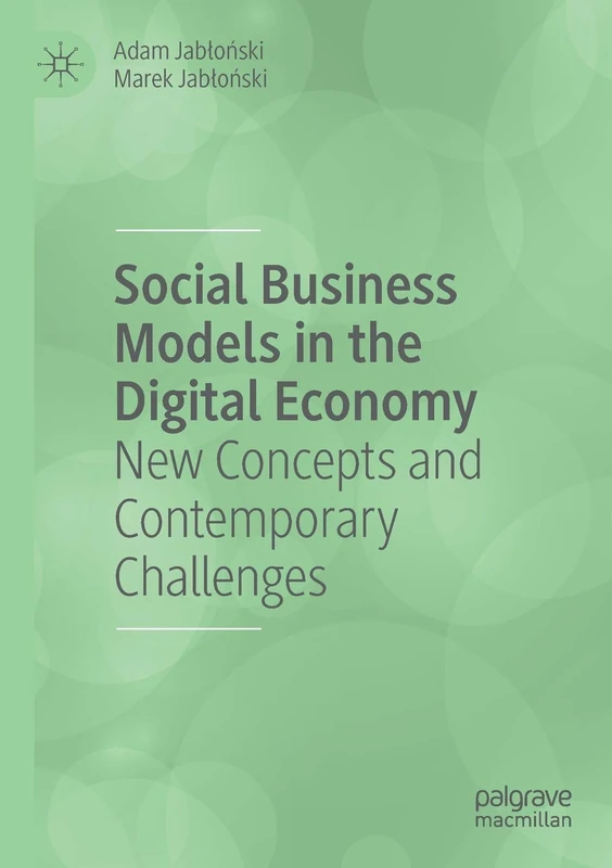 Social Business Models in the Digital Economy: New Concepts and Contemporary Challenges