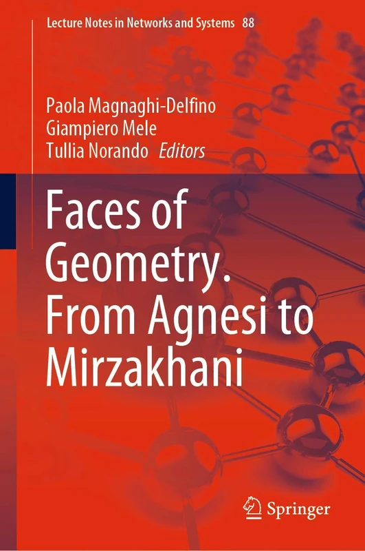 Faces of Geometry. From Agnesi to Mirzakhani: 88 (Lecture Notes in Networks and Systems, 88)