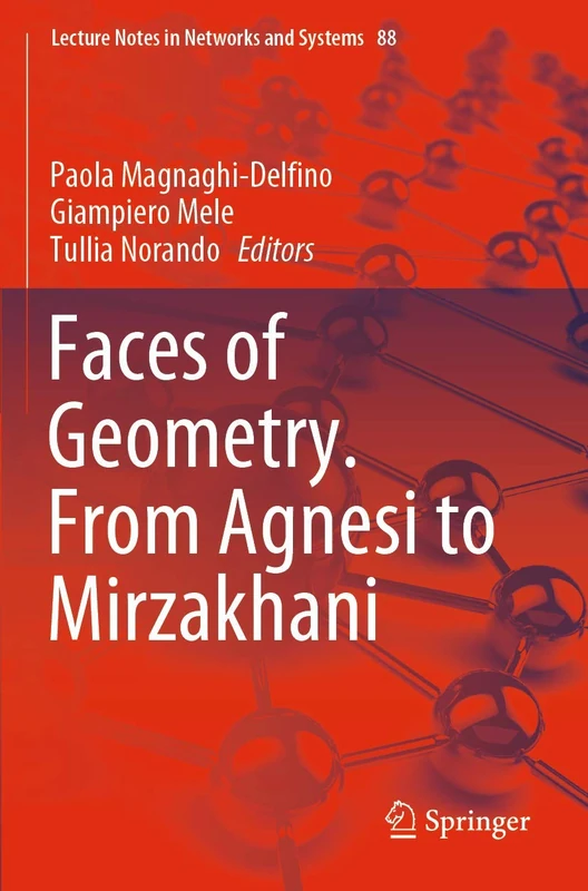 Faces of Geometry. From Agnesi to Mirzakhani: 88 (Lecture Notes in Networks and Systems, 88)