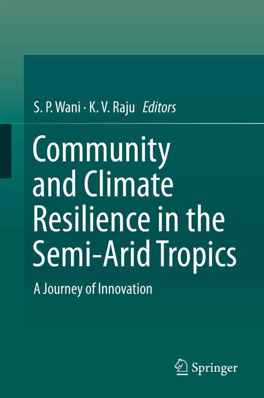 Community and Climate Resilience in the Semi-Arid Tropics: A Journey of Innovation