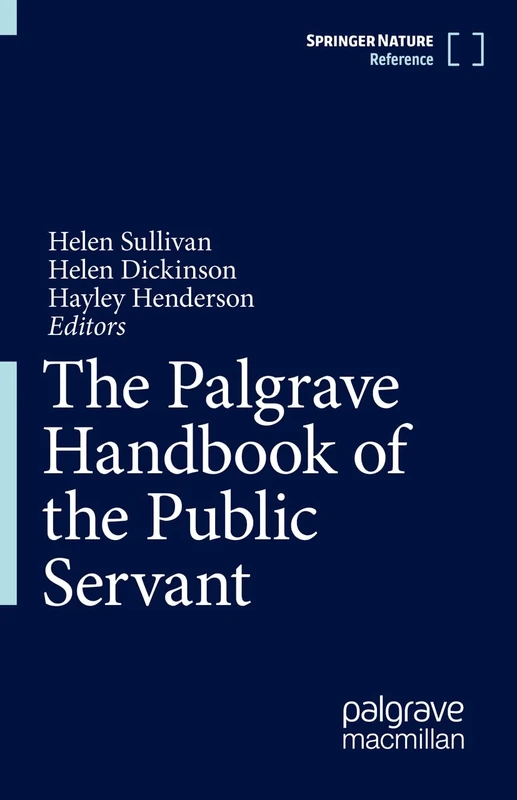 The Palgrave Handbook of the Public Servant