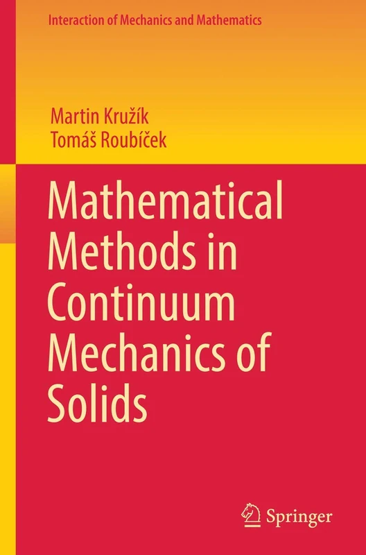 Mathematical Methods in Continuum Mechanics of Solids (Interaction of Mechanics and Mathematics)
