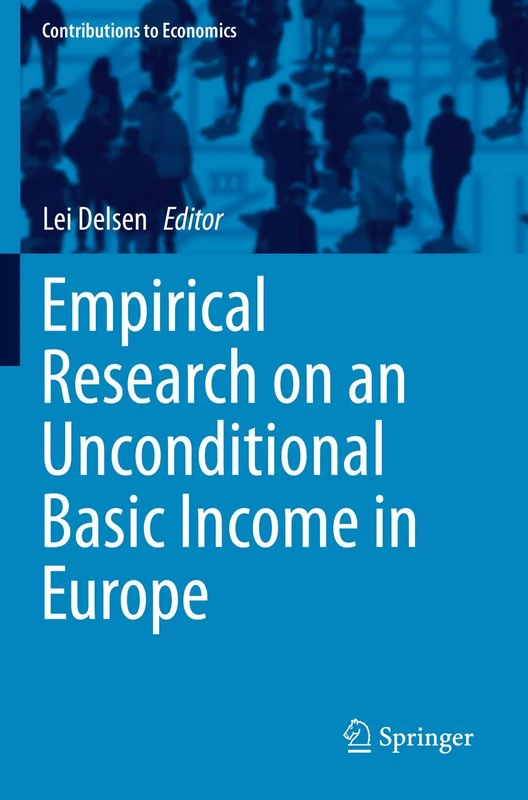 Empirical Research on an Unconditional Basic Income in Europe (Contributions to Economics)