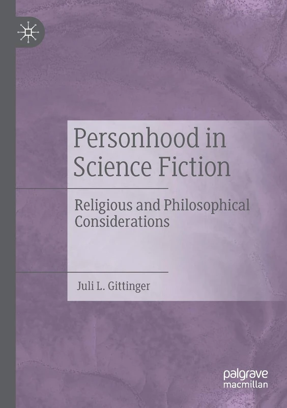 Personhood in Science Fiction: Religious and Philosophical Considerations
