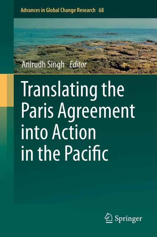 Translating the Paris Agreement into Action in the Pacific: 68 (Advances in Global Change Research, 68)