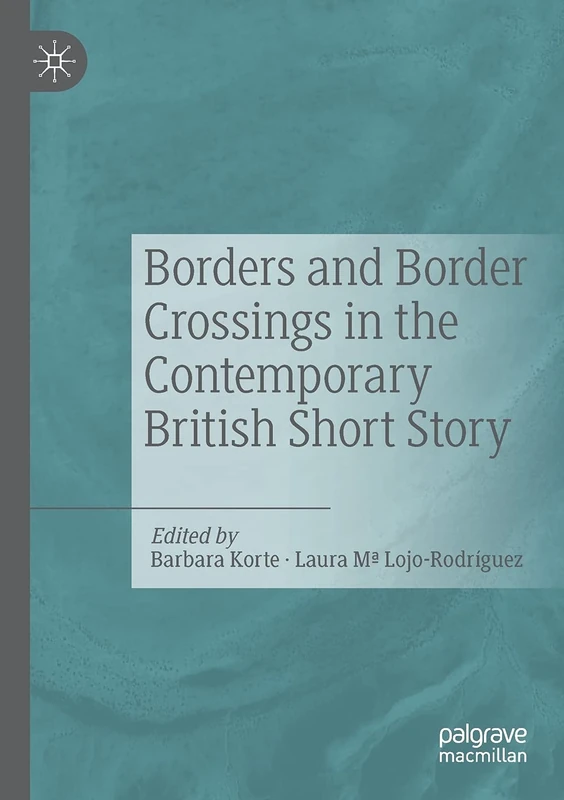 Borders and Border Crossings in the Contemporary British Short Story