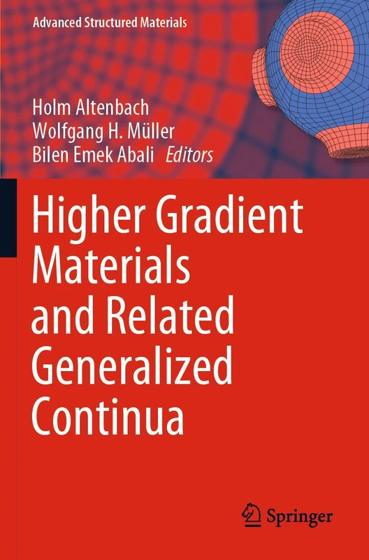 Higher Gradient Materials and Related Generalized Continua: 120 (Advanced Structured Materials, 120)