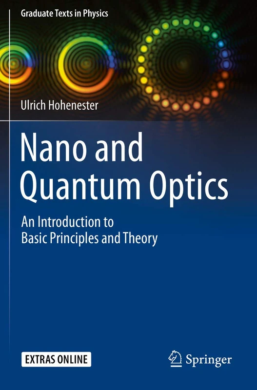 Nano and Quantum Optics: An Introduction to Basic Principles and Theory (Graduate Texts in Physics)