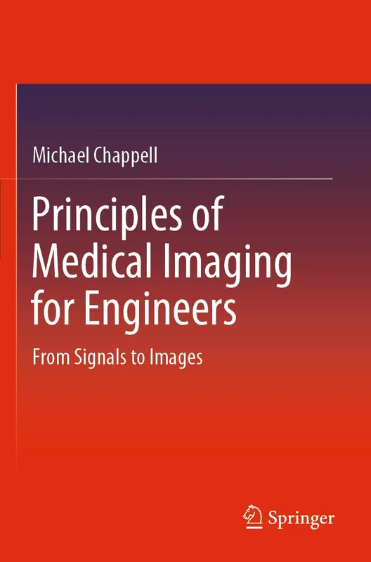 Principles of Medical Imaging for Engineers: From Signals to Images