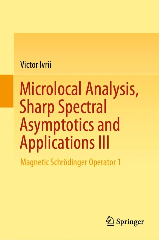 Springer Microlocal Analysis: Magnetic Schrodinger Operator