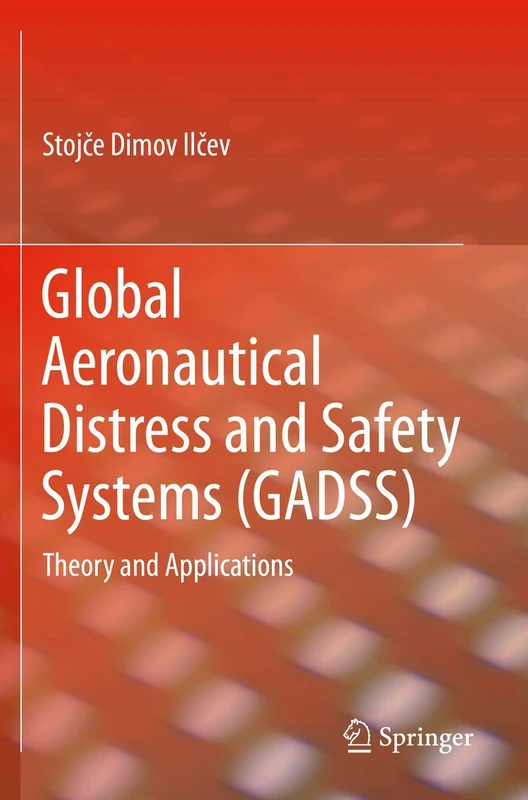 Global Aeronautical Distress and Safety Systems (GADSS): Theory and Applications