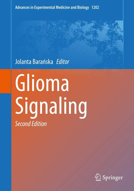 Glioma Signaling: 1202 (Advances in Experimental Medicine and Biology, 1202)