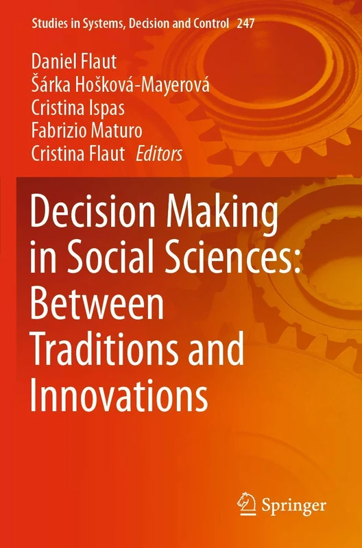 Decision Making in Social Sciences: Between Traditions and Innovations: 247 (Studies in Systems, Decision and Control, 247)