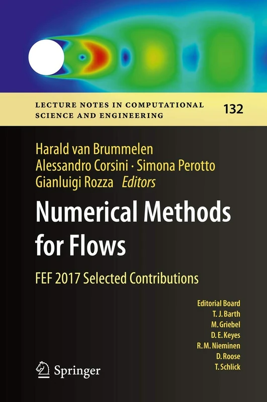 Numerical Methods for Flows: FEF 2017 Selected Contributions: 132 (Lecture Notes in Computational Science and Engineering, 132)